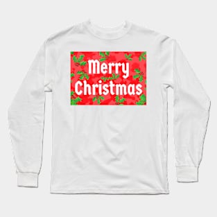 Merry Christmas Red Peppermint and Holly Berries Long Sleeve T-Shirt